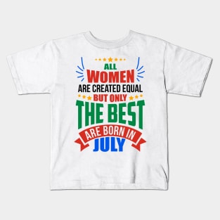 JULY Birthday Special - WOMEN Kids T-Shirt